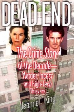 portada dead end: the crime story of the decade--murder, incest and high-tech thievery (en Inglés)
