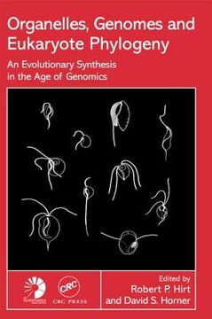 portada organelles, genomes and eukaryote phylogeny: an evolutionary synthesis in the age of genomics (en Inglés)