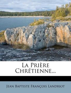 portada La Priere Chretienne... (en Francés)