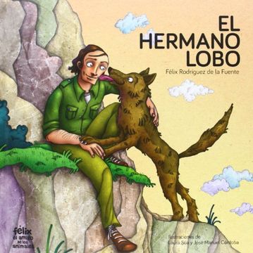 Hermano lobo, el (Felix Amigo De Animales) (in Spanish)