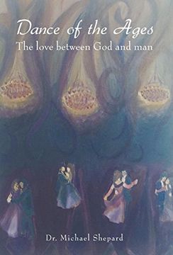 portada Dance of the Ages: The Love Between god and man (en Inglés)