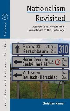 portada Nationalism Revisited: Austrian Social Closure From Romanticism to the Digital age (Austrian and Habsburg Studies) (in English)