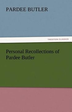 portada personal recollections of pardee butler (en Inglés)