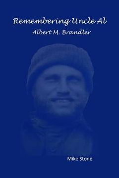 portada Remembering Uncle Al: Albert M. Brandler (en Inglés)