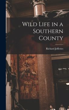 portada Wild Life in a Southern County (en Inglés)