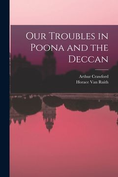 portada Our Troubles in Poona and the Deccan (en Inglés)