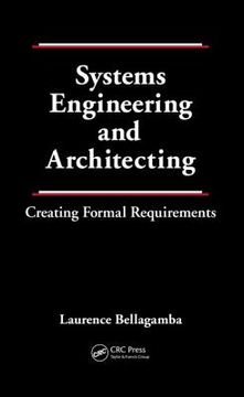 portada Systems Engineering and Architecting: Creating Formal Requirements (en Inglés)