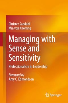 portada Managing with Sense and Sensitivity: Professionalism in Leadership (en Inglés)