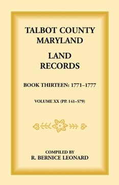 portada Talbot County, Maryland Land Records: Book 13, 1771-1777