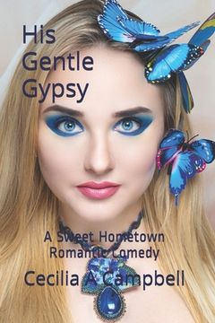 portada His Gentle Gypsy: A Sweet Hometown Romantic Comedy (en Inglés)