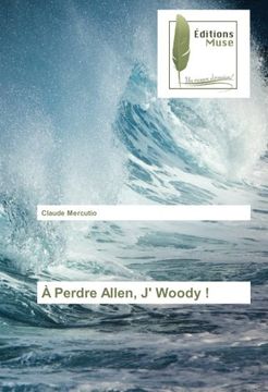 portada À Perdre Allen, J' Woody ! (French Edition)