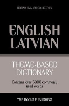 portada Theme-based dictionary British English - Latvian - 3000 words (in English)