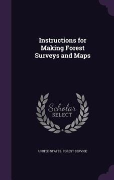 portada Instructions for Making Forest Surveys and Maps (en Inglés)