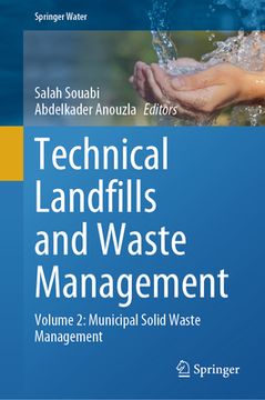 portada Technical Landfills and Waste Management: Volume 2: Municipal Solid Waste Management (en Inglés)