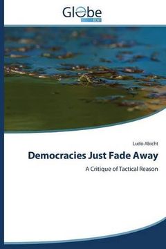 portada Democracies Just Fade Away