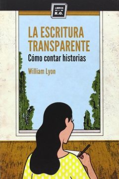 portada La Escritura Transparente: Cómo Contar Historias (in Spanish)