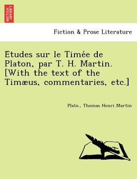 portada Études sur le Timée de Platon, par T. H. Martin. [With the text of the Timæus, commentaries, etc.] (in French)