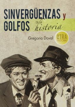 portada Sinverguenzas y Golfos de la Historia (in Spanish)