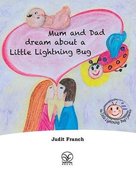 portada Mum and Dad dream about a Little Lightning Bug (The books about The Little Lightning Bug's journey)