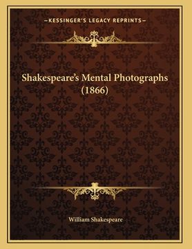 portada Shakespeare's Mental Photographs (1866) (en Inglés)