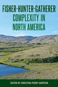 portada Fisher-Hunter-Gatherer Complexity in North America (in English)