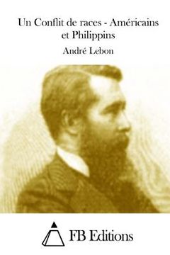 portada Un Conflit de races - Américains et Philippins (en Francés)