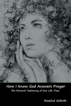 portada How i Know god Answers Prayer: The Personal Testimony of one Life-Time (en Inglés)
