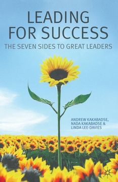portada Leading for Success: The Seven Sides to Great Leaders (en Inglés)