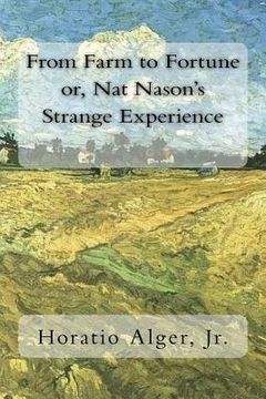 portada From Farm to Fortune or, Nat Nason's Strange Experience (in English)