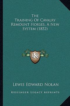 portada the training of cavalry remount horses, a new system (1852)