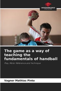 portada The game as a way of teaching the fundamentals of handball