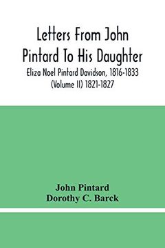 portada Letters From John Pintard to his Daughter, Eliza Noel Pintard Davidson, 1816-1833 (Volume ii) 1821-1827 (en Inglés)