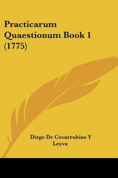 portada Practicarum Quaestionum Book 1 (1775) (en Latin)