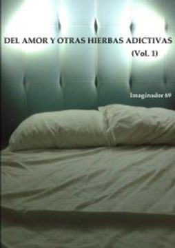 portada Del Amor y Otras Hierbas Adictivas Vol. 1
