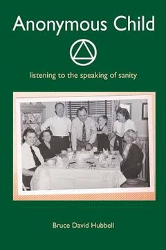 portada Anonymous Child: listening to the speaking of sanity (en Inglés)