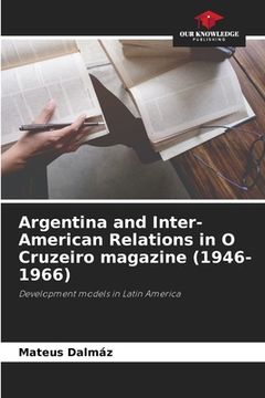 portada Argentina and Inter-American Relations in O Cruzeiro magazine (1946-1966)