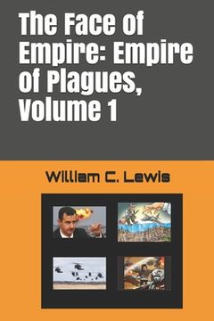portada The Face of Empire: Empire of Plagues, Volume 1 (en Inglés)