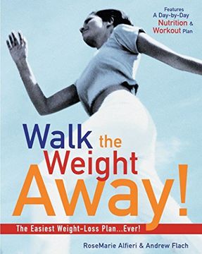 portada Walk the Weight Away!: The Easiest Weight-Loss Plan Ever! (in English)