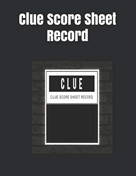 Libro Clue Score Sheet Record: Clue Classic Score Sheet Book, Clue ...