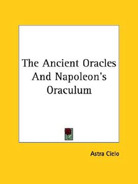 portada the ancient oracles and napoleon's oraculum (en Inglés)