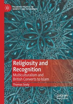 portada Religiosity and Recognition: Multiculturalism and British Converts to Islam (in English)