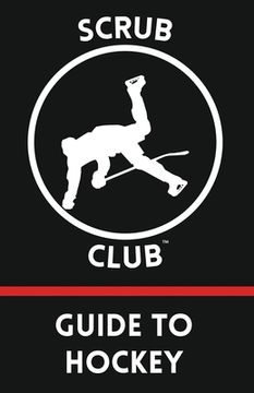 portada Scrub Club Guide To Hockey (en Inglés)