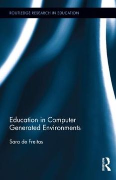 portada education in computer generated environments: will learning in immersive and virtual worlds change the way we learn? (en Inglés)