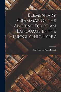 portada Elementary Grammar of the Ancient Egyptian Language in the Hieroglyphic Type (en Inglés)
