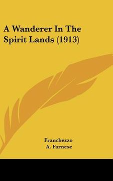 portada a wanderer in the spirit lands (1913) (en Inglés)
