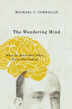 portada The Wandering Mind: What the Brain Does When You're Not Looking (in English)