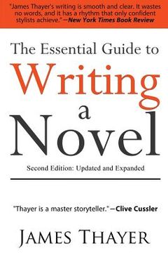 portada The Essential Guide to Writing a Novel: A Complete and Concise Manual for Fiction Writers: Second Edition (en Inglés)