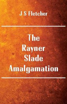 portada The Rayner-Slade Amalgamation