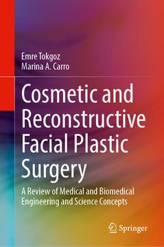 portada Cosmetic and Reconstructive Facial Plastic Surgery: A Review of Medical and Biomedical Engineering and Science Concepts (en Inglés)