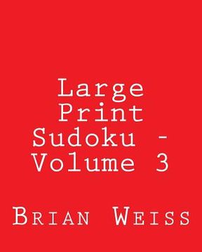 portada Large Print Sudoku - Volume 3: Fun, Large Grid Sudoku Puzzles (en Inglés)